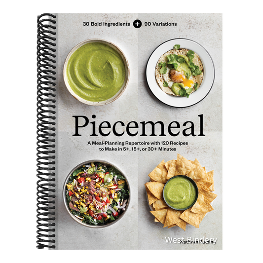 Piecemeal: A Meal-Planning Repertoire with 120 Recipes to Make in 5+, 15+, or 30+ Minutes--30 Bold Ingredients and 90 Variations