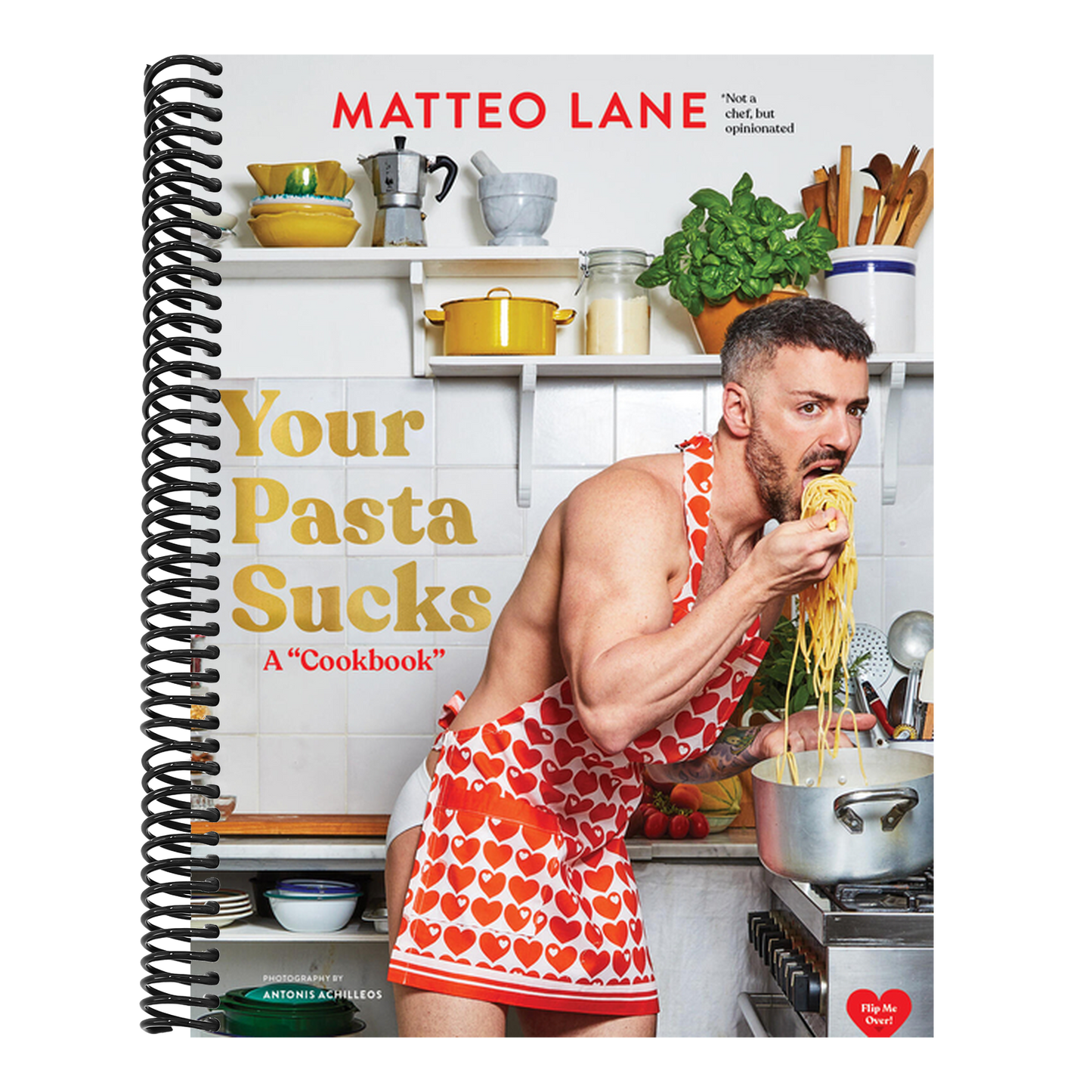 Your Pasta Sucks: A Cookbook (Spiral Bound)