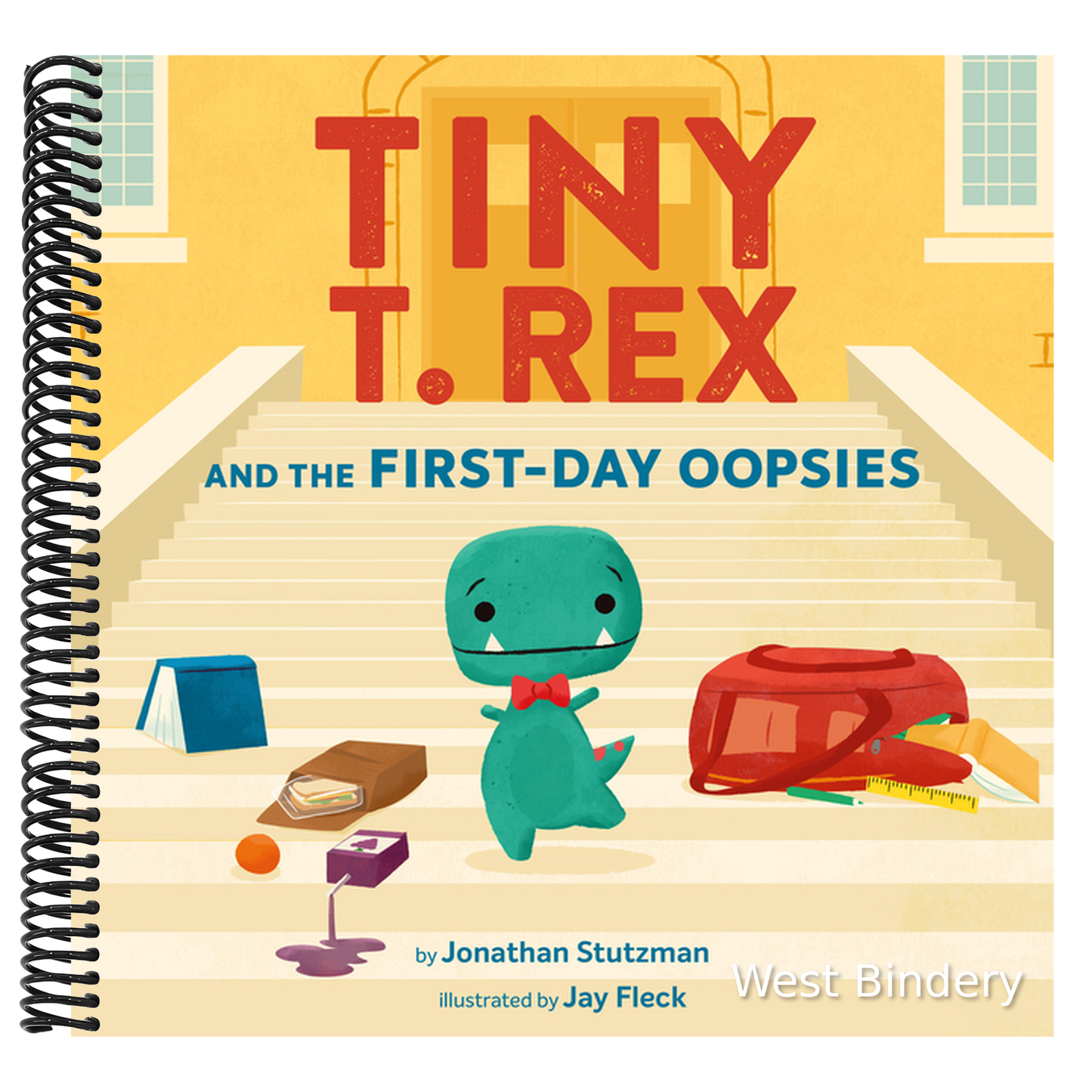 Tiny T. Rex and the First-Day Oopsies: A Back-To-School Book