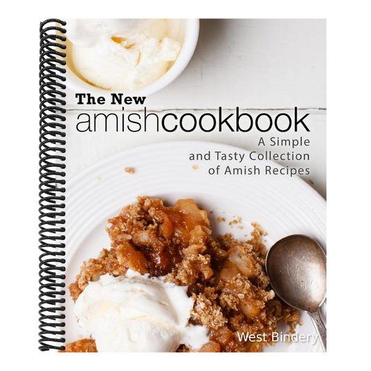 The New Amish Cookbook: A Simple and Tasty Collection of Amish Recipes (2nd Edition)