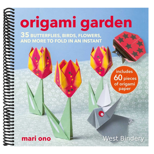 Origami Garden: 35 Butterflies, Birds, Flowers, and More to Fold in an Instant