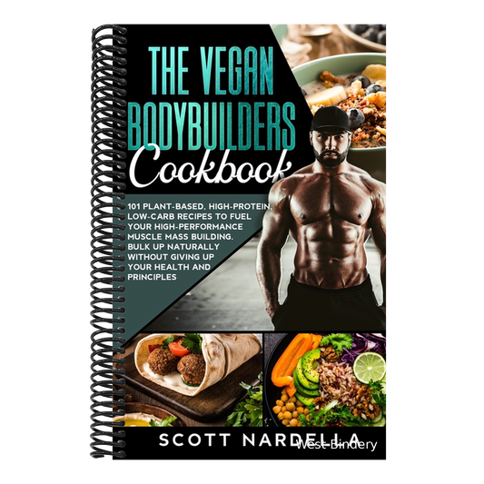 The Vegan Bodybuilders Cookbook: 101 Plant-Based, High-Protein, Low-Carb Recipes to Fuel Your High-Performance Muscle Mass Building. Bulk Up Naturally Wit