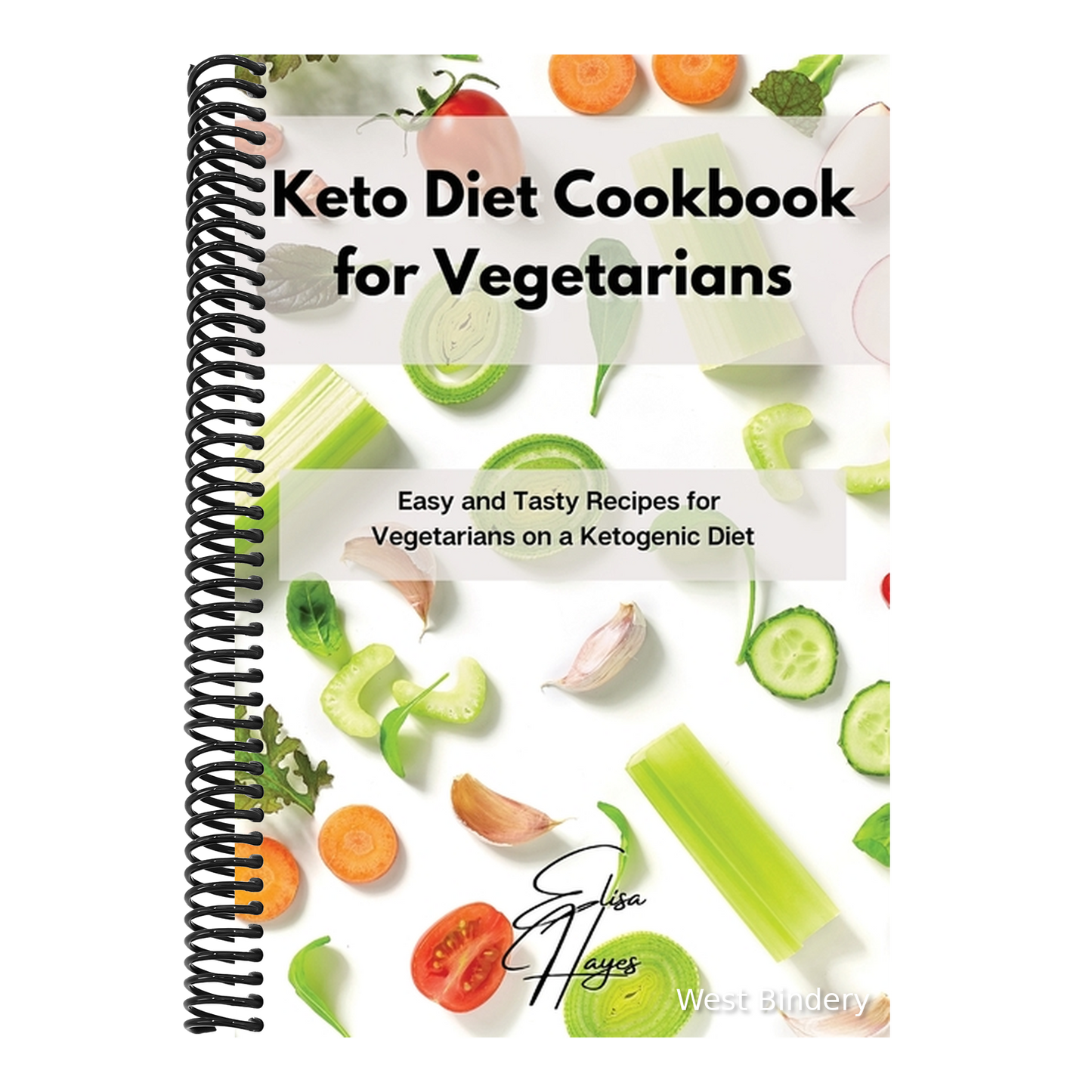 Keto Diet Cookbook for Vegetarians: Easy and Tasty Recipes for Vegetarians on a Ketogenic Diet