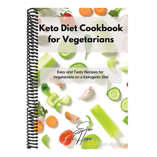 Keto Diet Cookbook for Vegetarians: Easy and Tasty Recipes for Vegetarians on a Ketogenic Diet