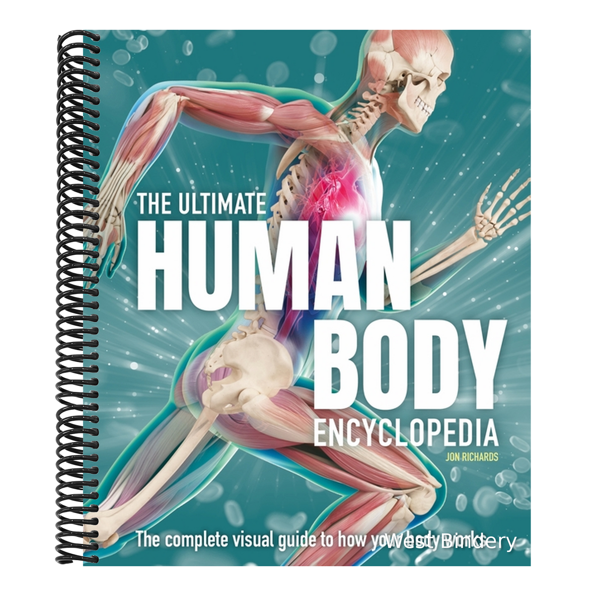 The Ultimate Human Body Encyclopedia: The Complete Visual Guide