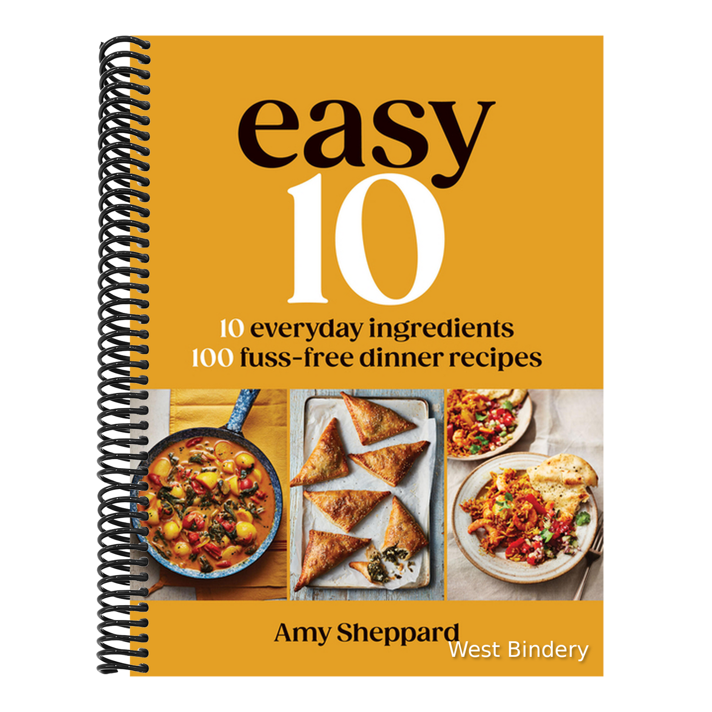 Easy 10: 10 Everyday Ingredients, 100 Fuss-Free Dinner Recipes