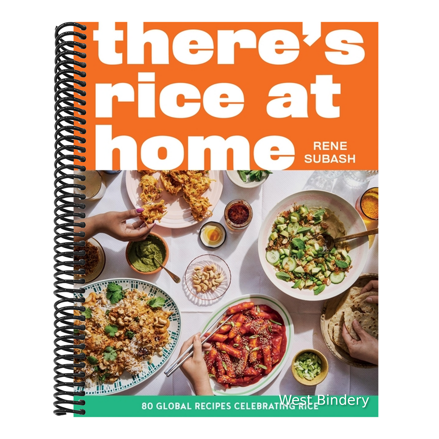 There's Rice at Home: 80 Global Recipes Celebrating Rice