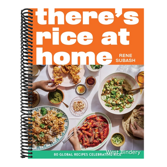 There's Rice at Home: 80 Global Recipes Celebrating Rice