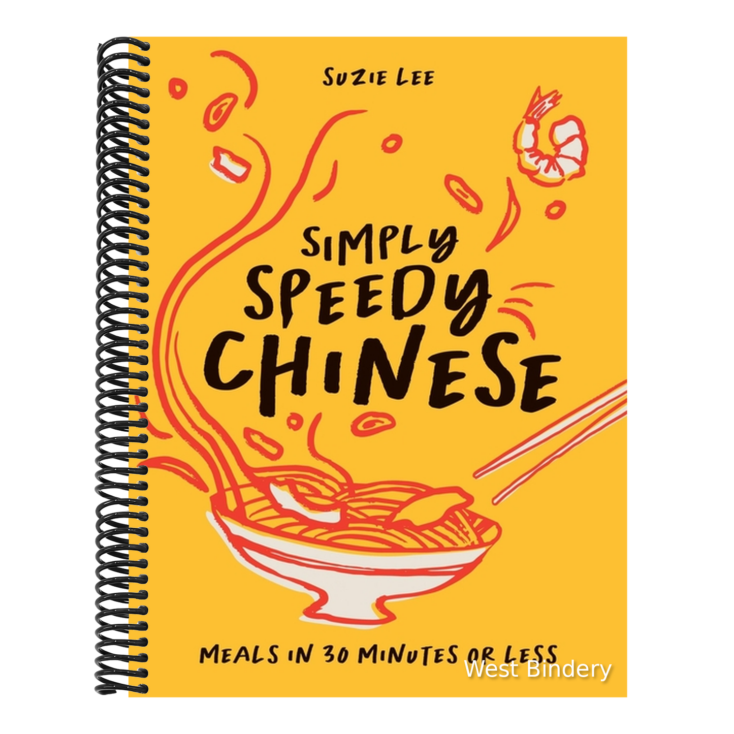 Simply Speedy Chinese: Meals in 30 Minutes or Less