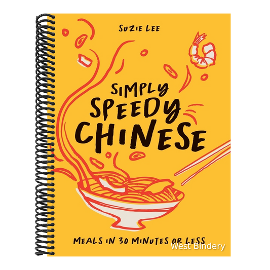 Simply Speedy Chinese: Meals in 30 Minutes or Less