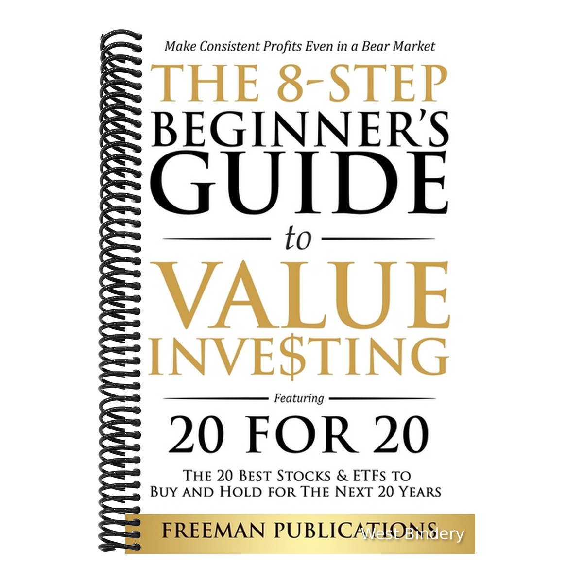The 8-Step Beginner's Guide to Value Investing: Featuring 20 for 20 - The 20 Best Stocks & ETFs to Buy and Hold for The Next 20 Years: Make Consistent Pro
