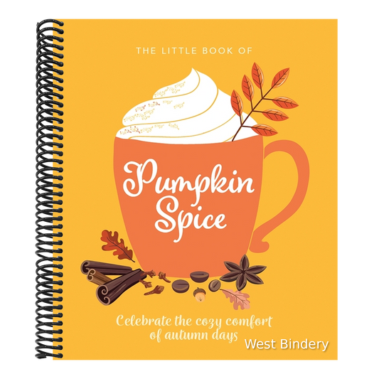The Little Book of Pumpkin Spice: Celebrate the Cozy Comfort of Autumn Days