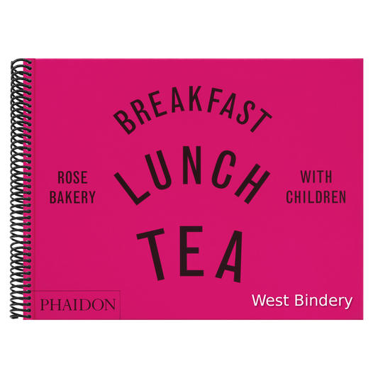 Breakfast, Lunch, Tea with Children: Rose Bakery
