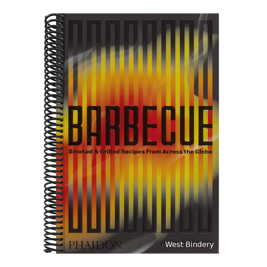 Barbecue: Smoked & Grilled Recipes from Across the Globe