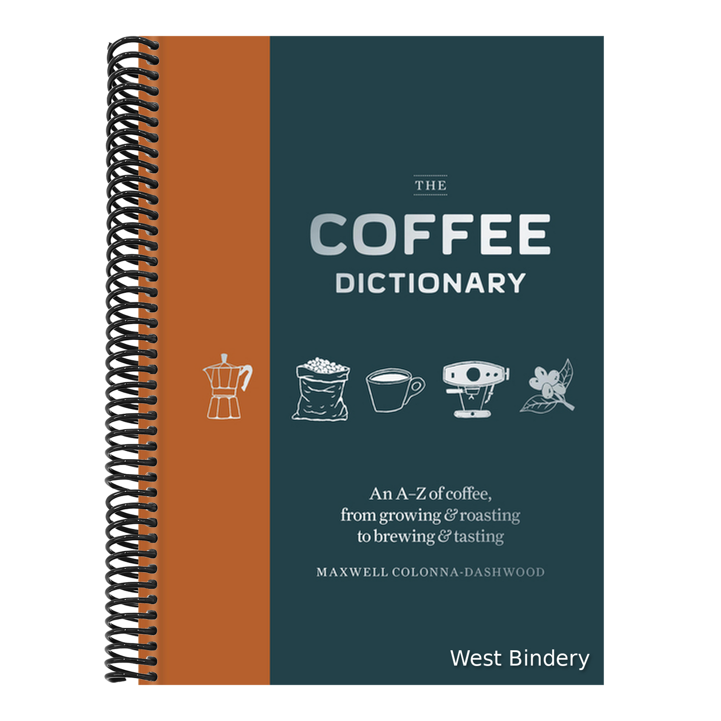 Coffee Dictionary: An A-Z of Coffee, from Growing & Roasting to Brewing & Tasting