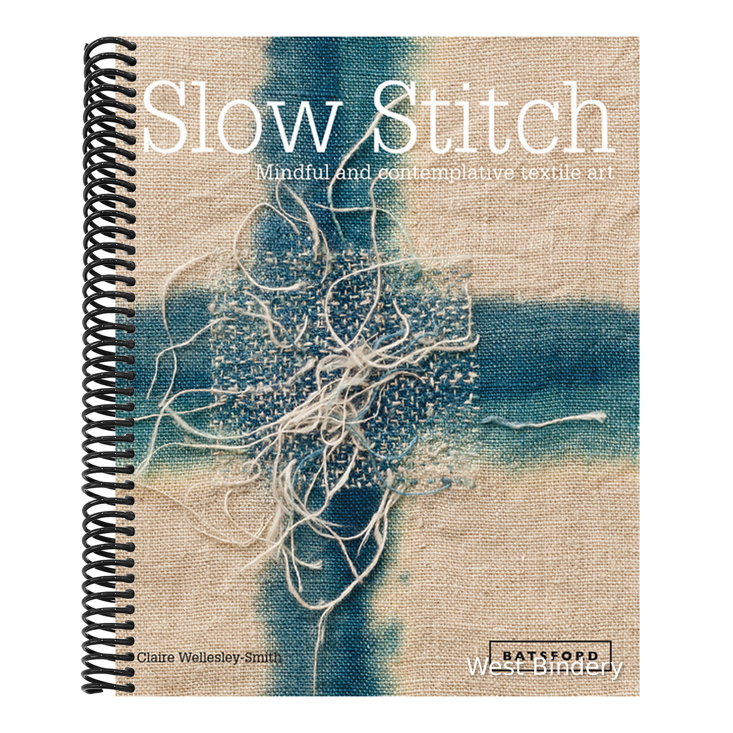 Slow Stitch: Mindful and Contemplative Textile Art