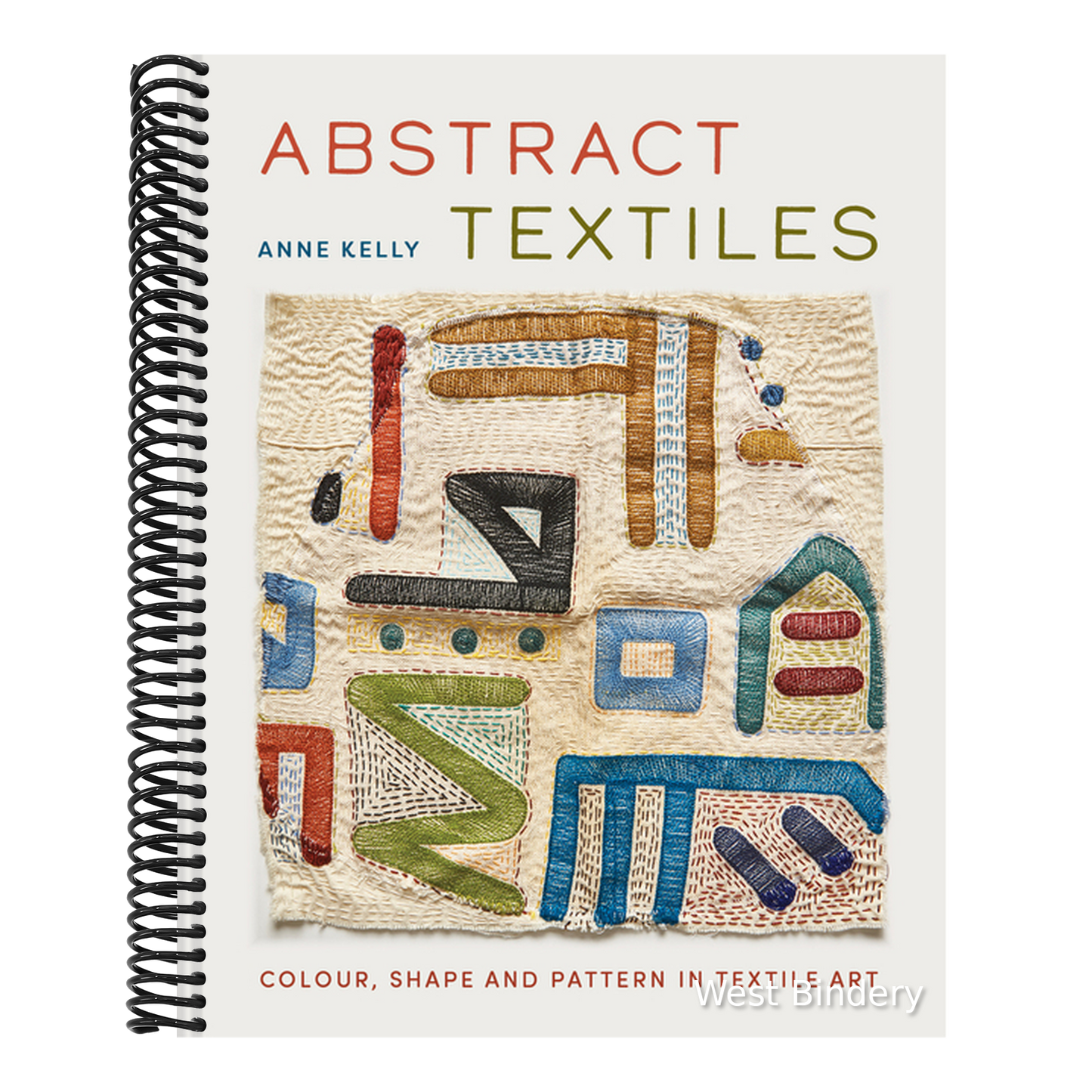 Abstract Textiles: Color, Shape, and Pattern in Textile Art