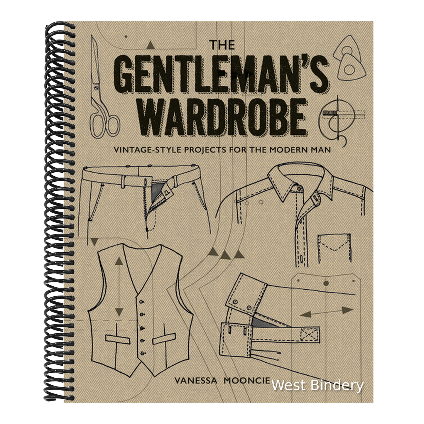 The Gentleman's Wardrobe: Vintage-Style Projects to Make for the Modern Man