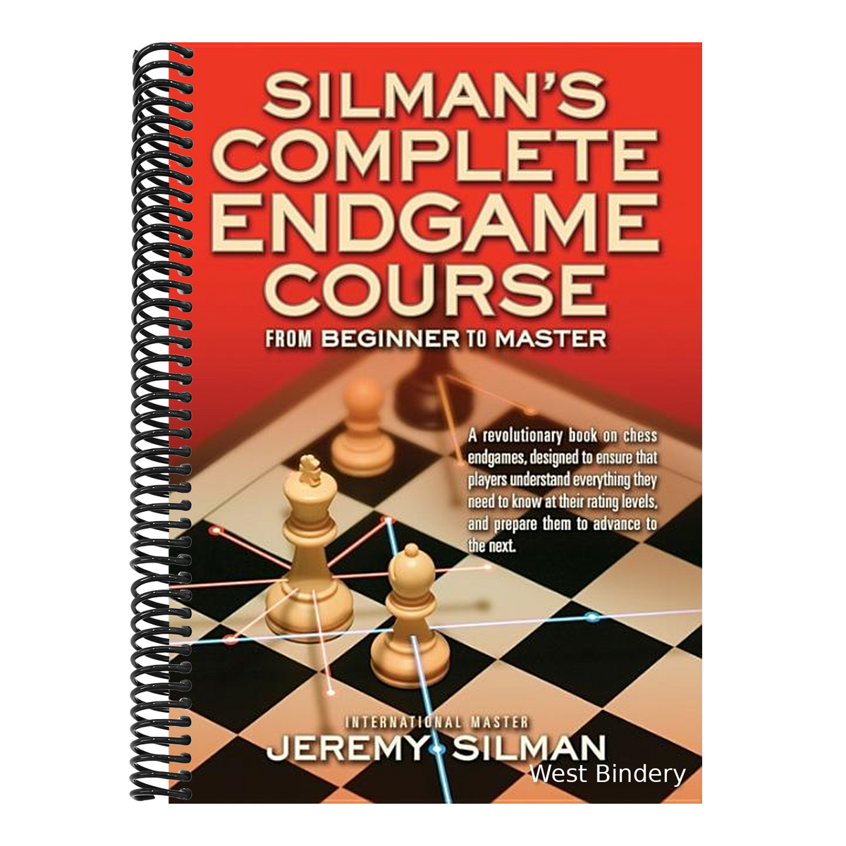 Silman's Complete Endgame Course: From Beginner to Master