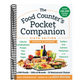 The Food Counter's Pocket Companion, Sixth Edition: Calories, Carbohydrates, Protein, Fats, Fiber, Sugar, Sodium, Iron, Calcium, Potassium, and Vitamin D-