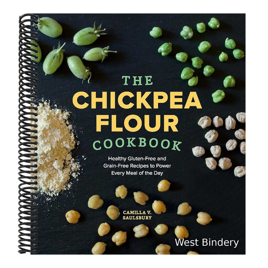 Chickpea Flour Cookbook: Healthy Gluten-Free and Grain-Free Recipes to Power Every Meal of the Day