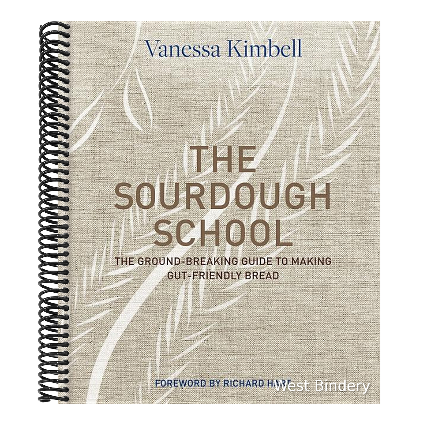 The Sourdough School: The Ground-Breaking Guide to Making Gut-Friendly Bread