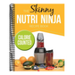 The Skinny Nutri Ninja Recipe Book: Delicious & Nutritious Healthy Smoothies Under 100, 200 & 300 Calories.