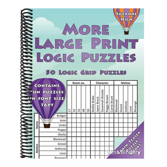 More Large Print Logic Puzzles: 50 Logic Grid Puzzles: Contains fun puzzles in font size 16pt