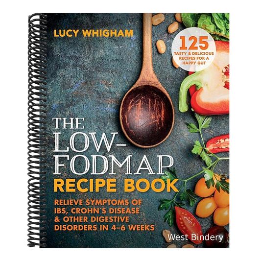 The Low-Fodmap Recipe Book: Relieve Symptoms of Ibs, Crohn's Disease and Other Digestive Disorders in 8 Weeks