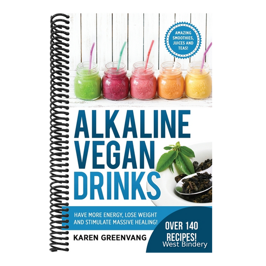 Alkaline Vegan Drinks: Have More Energy, Lose Weight and Stimulate Massive Healing!