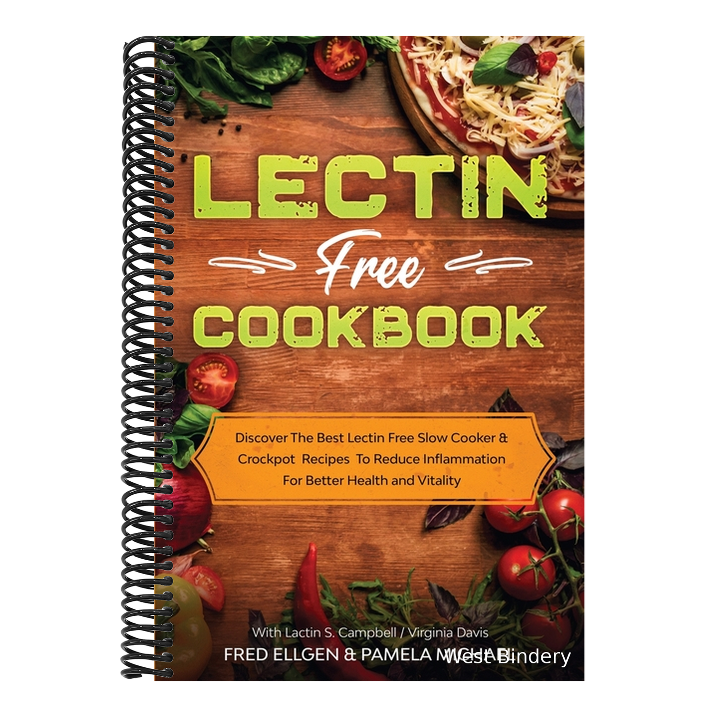 Lectin Free Cookbook: Discover The Best Lectin Free Slow Cooker, Crockpot Recipes To Reduce Inflammation For Better Health and Vitality: With Lactin S