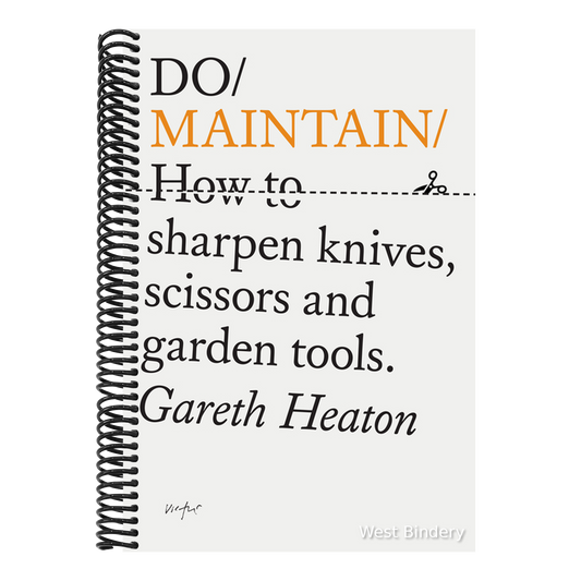 Do Maintain: How to Sharpen Knives, Scissors and Garden Tools.