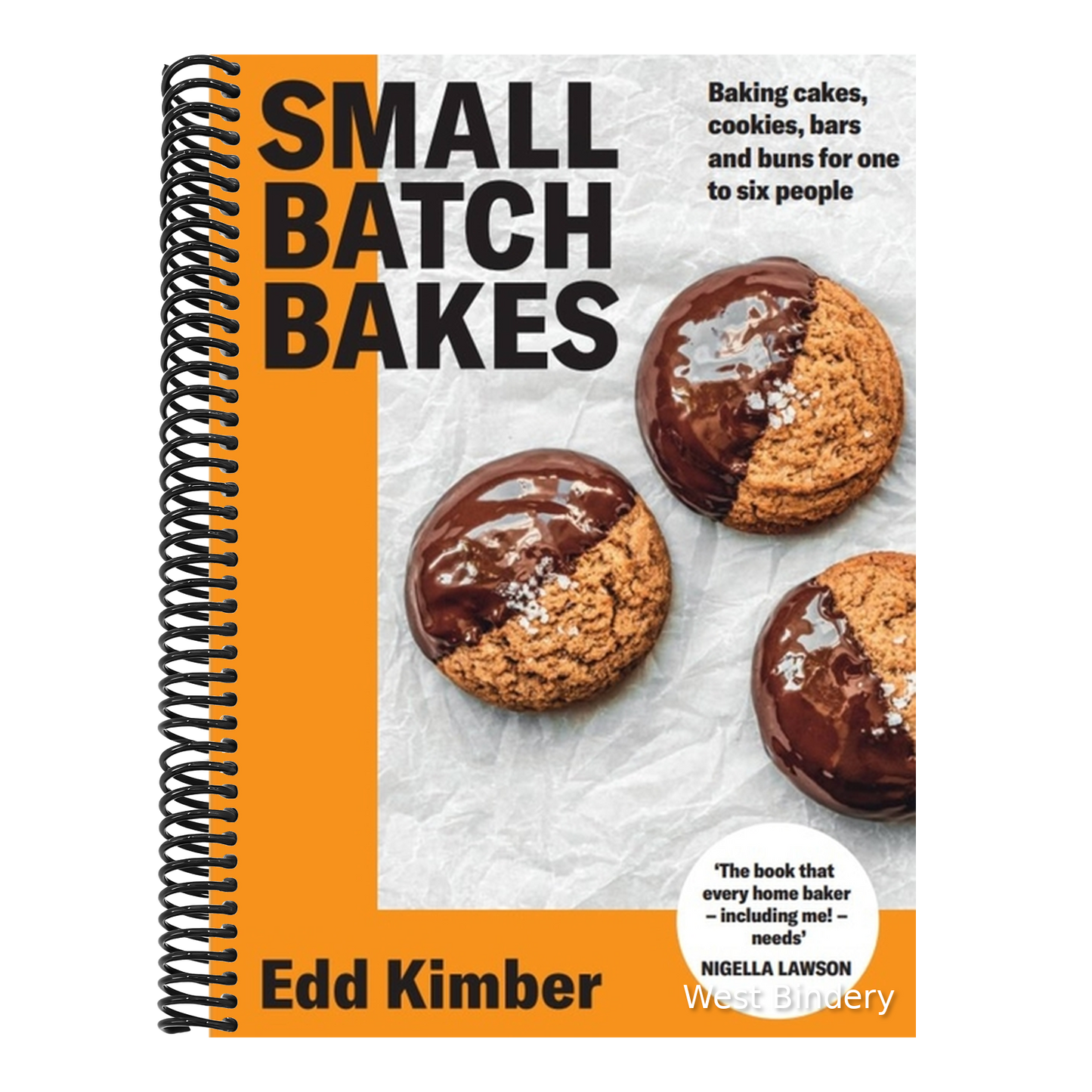 Small Batch Bakes: Baking Cakes, Cookies, Bars and Buns for One to Six People