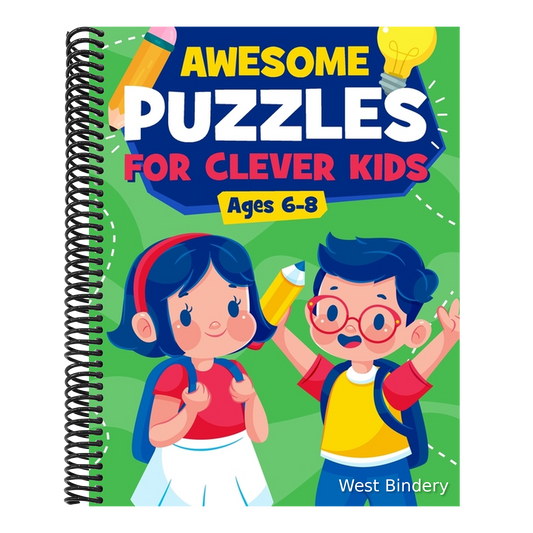 Awesome Puzzles For Clever Kids Ages 6-8: A Fun Logic Activity Book For Smart Kids, Perfect Gift For Ages 6,7,8