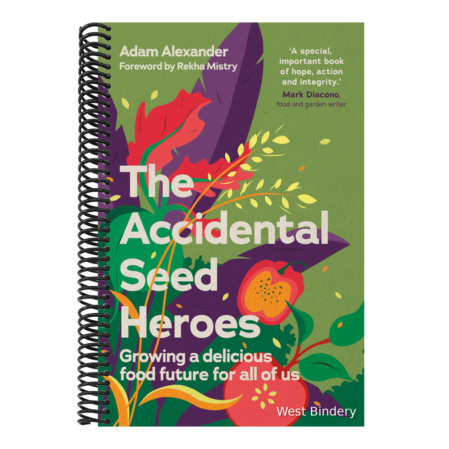 The Accidental Seed Heroes: Growing a Delicious Food Future for All of Us