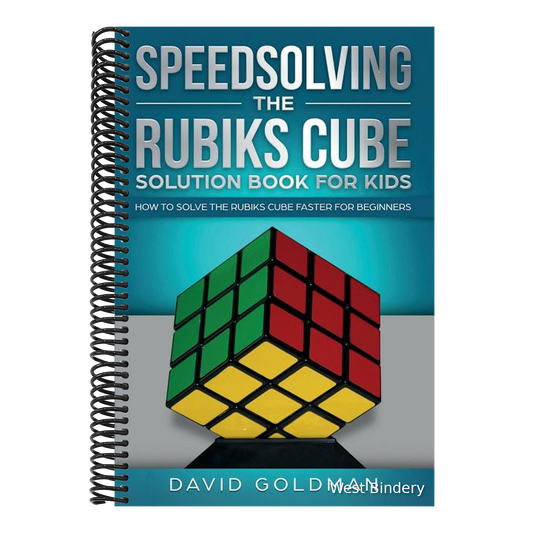 Speedsolving the Rubik's Cube Solution Book for Kids: How to Solve the Rubik's Cube Faster for Beginners