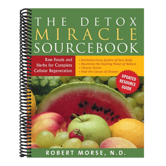 The Detox Miracle Sourcebook: Raw Foods and Herbs for Complete Cellular Regeneration (Revised) (Spiral Bound)