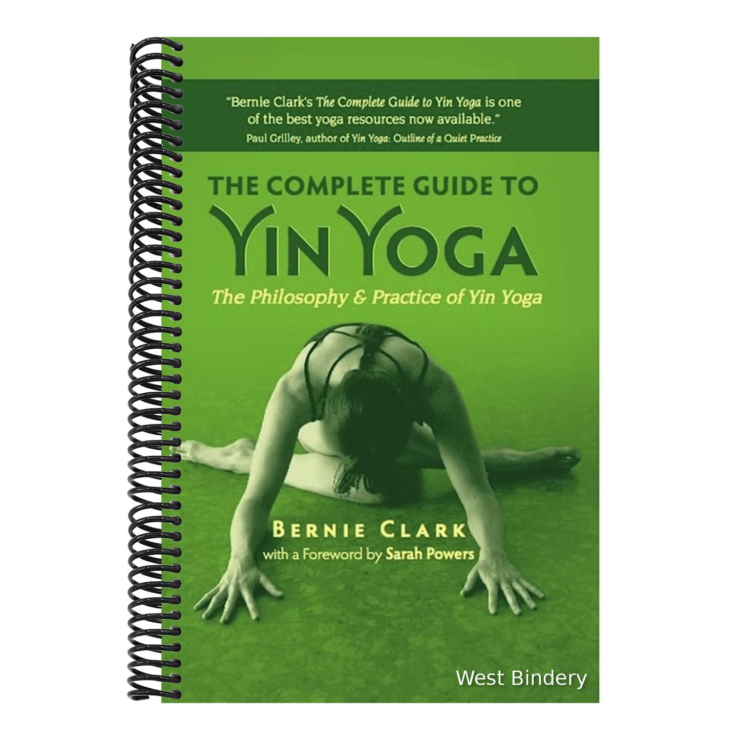 The Complete Guide to Yin Yoga: The Philosophy and Practice of Yin Yoga