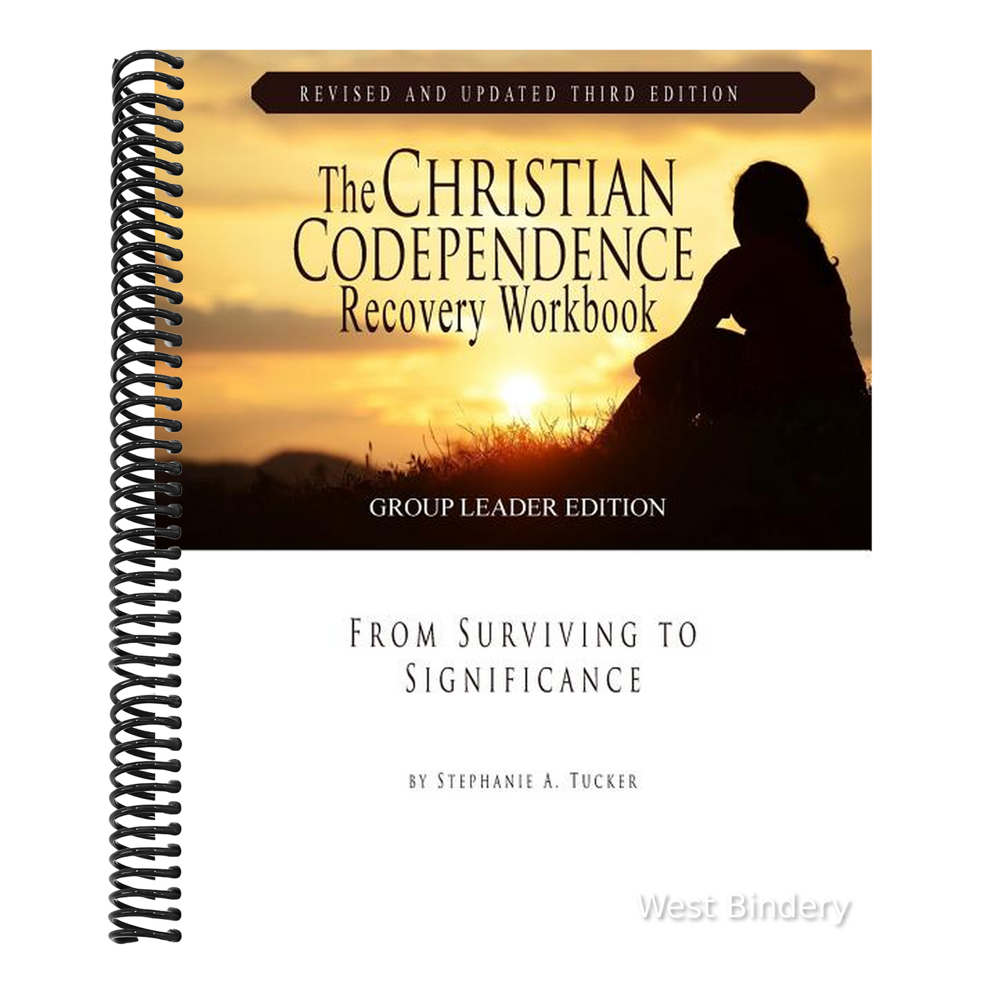 The Christian Codependence Recovery Workbook: From Surviving to Significance (Revised, Updated)