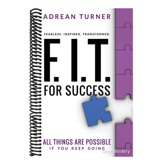 F.I.T. for Success: Fearless, Inspired, Transformed for Success