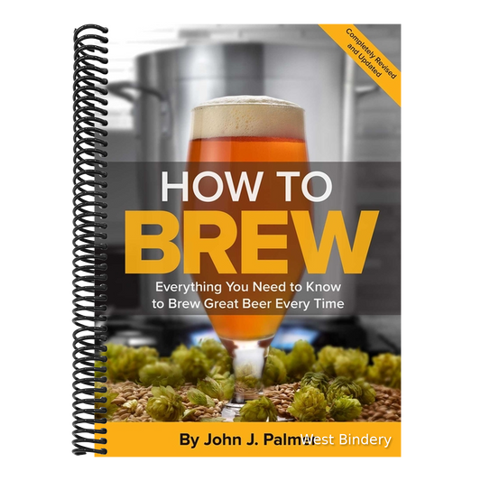 How to Brew: Everything You Need to Know to Brew Great Beer Every Time