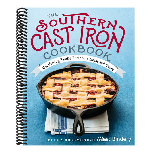 The Southern Cast Iron Cookbook: Comforting Family Recipes to Enjoy and Share