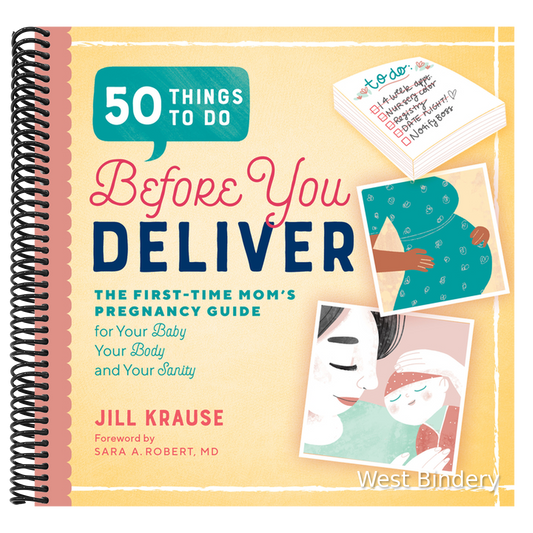 50 Things to Do Before You Deliver: The First Time Moms Pregnancy Guide