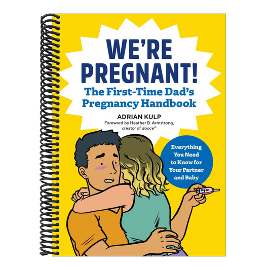 We're Pregnant! the First Time Dad's Pregnancy Handbook (First-Time Dads) (Spiral Bound)