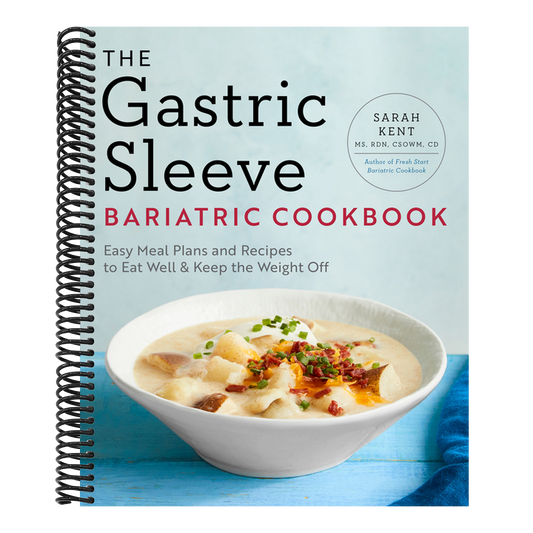 The Gastric Sleeve Bariatric Cookbook: Easy Meal Plans and Recipes to Eat Well & Keep the Weight Off (Spiral Bound)