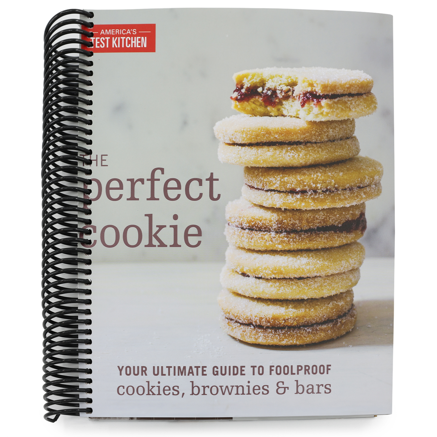 The Perfect Cookie: Your Ultimate Guide to Foolproof Cookies, Brownies & Bars (Spiral Bound)