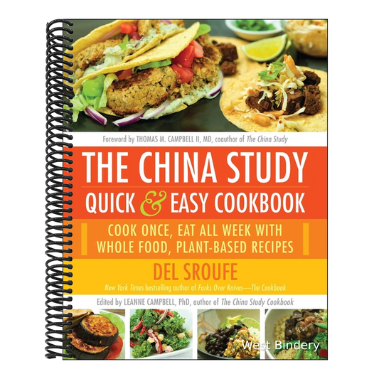 The China Study Quick & Easy Cookbook: Cook Once, Eat All Week with Whole Food, Plant-Based Recipes