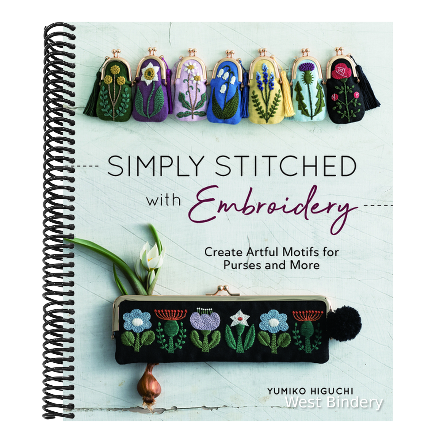 Simply Stitched with Embroidery: Embroidery Motifs for Purses and More
