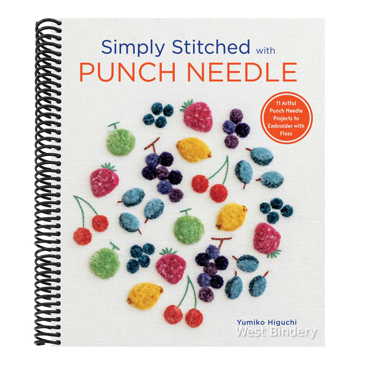 Simply Stitched with Punch Needle: 11 Artful Punch Needle Projects to Embroider with Floss