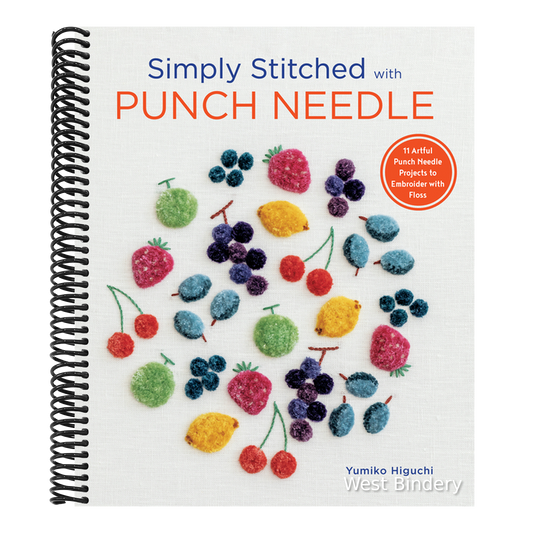 Simply Stitched with Punch Needle: 11 Artful Punch Needle Projects to Embroider with Floss